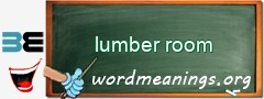 WordMeaning blackboard for lumber room